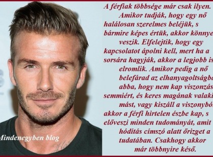 A férfiak többsége már csak ilyen. Amikor tudják, hogy egy nő halálosan szerelmes beléjük, s bármire képes értük, akkor könnyen veszik