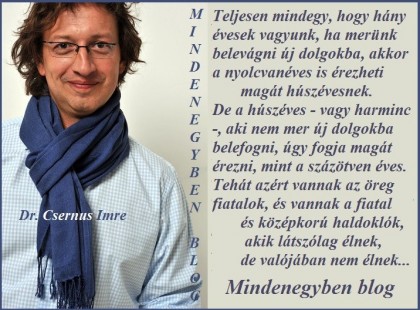 Teljesen mindegy, hogy hány évesek vagyunk, ha merünk belevágni új dolgokba