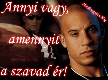 Annyi vagy, amennyit a szavad ér!