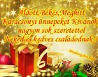 Áldott,Békés,Meghitt Karácsonyi ünnepeket Kívánok nagyon sok szeretettel Neked és kedves családodnak!!