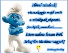 Idővel mindenki visszakapja majd amit....
