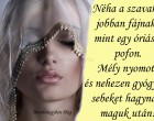 Néha a szavak jobban fájnak, mint egy óriási pofon. Mély nyomot és nehezen gyógyuló sebeket hagynak maguk után!
