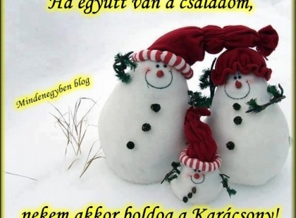 Ha együtt van a családom, nekem akkor boldog a Karácsony!