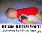 Húzós hetem volt! .....alig vártam,hogy hétvége legyen :D