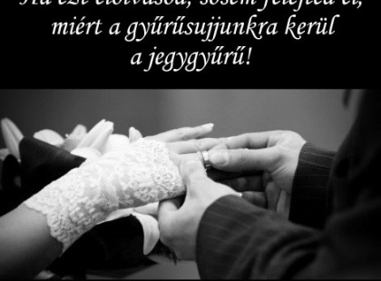 Ha ezt elolvasod, sosem felejted el, miért a gyűrűsujjunkra kerül a jegygyűrű!