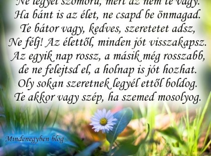 Ne legyél szomorú, mert az nem te vagy.