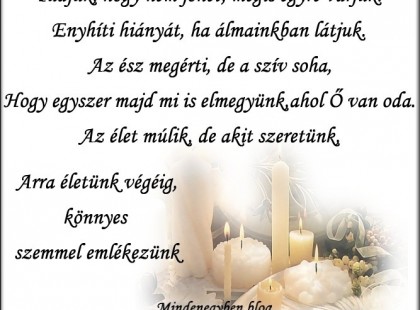 Tudjuk, hogy nem jöhet, mégis egyre várjuk. Enyhíti hiányát...