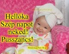 Hellóka :D Szép napot neked! Pusszancs!