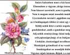 Imára kulcsolom most a két kezem, Elmondom a vágyam ,drága istenem....