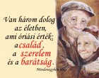 Van három dolog az életben, ami soha nem tér vissza....