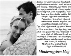 Amikor egy emberrel későn találkozol, s meglátod benne mindazt, amit másban nem találsz, s hiányolsz, úgy tűnik, éppen csak egy percet késtetek el, hogy együtt többek legyetek. Nem osztozhatsz! Van úgy, hogy nem lehet, hiába nyújtja feléd a kezét. Jegye más vonatra szól. Tudod, hogy ő is néz, és elkapott tekintetében mintha magával vinné álmaidat, mindazt, amit vársz. Úgy tűnik, éppen csak egy percet késtetek el. Nem osztozhatsz! Van úgy, hogy nem lehet. Aki igazán rád vár, ő megtalál, ő nem tűnik el. Időben ott leszel, nem késhetsz el. Ő rád talál. Vele találkozol, és meglátod benne mindazt, amit másban nem találsz, és hiányolsz. Megfogja felé nyújtott kezed. Jegye a tiéd mellé szól
