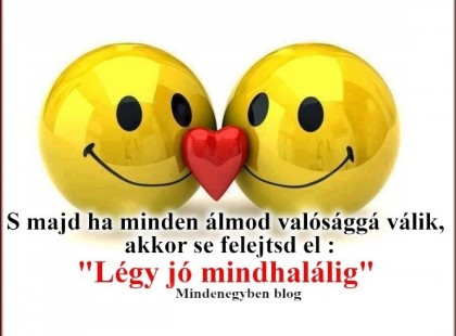 Amíg fiatal vagy minden szépnek látszik, Hulló könnyed is szivárvánnyá válik...