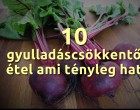 10 GYULLADÁSCSÖKKENTŐ ÉTEL AMI TÉNYLEG HAT! próbáld enyhíteni a tüneteket ezzel a következő 10 gyulladáscsökkentő élelmiszerrel- ezek tényleg működnek!