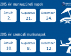 Rengeteg hosszú hétvége lesz 2015-ben! Itt a hivatalos információ a Nemzetgazdasági Minisztériumtól! Hosszú hétvégék, munkaszüneti napok listája! Oszd meg kérlek!
