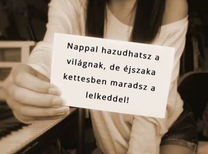 Mert az, ami rád vár, a fájdalomnál már csak jobb lehet…