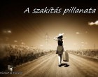 A SZAKÍTÁS PILLANATA