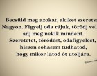 hiszen sohasem tudhatod, hogy mikor látod őt utoljára.
