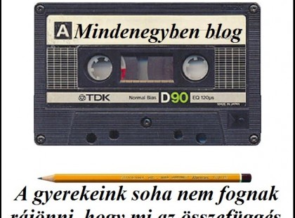 A gyerekeink soha nem fognak rájönni, hogy mi az összefüggés