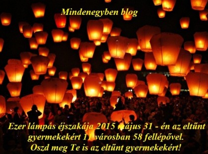 Ezer Lámpás Éjszakája 2015. május 31 -én 11 városban 58 fellépővel az Eltűnt Gyermekek Világnapján