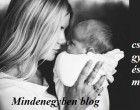 Néha, amikor csodára van szükségem, csak belenézek a gyermekem szemébe és rádöbbenek, hogy már van csoda az életemben!