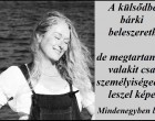 A külsődbe bárki beleszerethet, de megtartani valakit csak a személyiségeddel leszel képes!