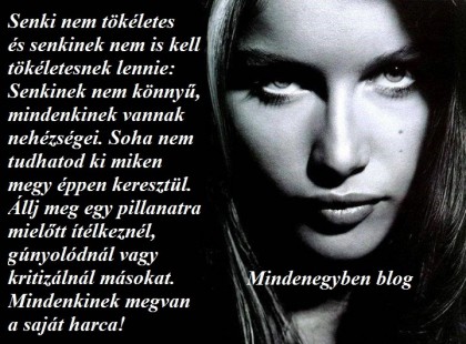 Senki nem tökéletes és senkinek nem is kell tökéletesnek lennie