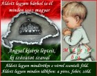 Áldott legyen bárhol is él minden igaz magyar. Angyal kísérje lépteit, ki szózatot szaval. Áldott legyen mindörökre e vérrel szentelt föld. Áldott legyen minden időkben: a piros, fehér, zöld.
