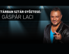 A Sztárban sztár győztese, Gáspár Laci tíz hétig küzdött ezért a címért, minden héten lenyűgözve a közönséget és a Sztárban sztár zsűrijét is.