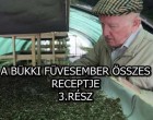 A BÜKKI FÜVESEMBER ÖSSZES RECEPTJE 3.RÉSZ