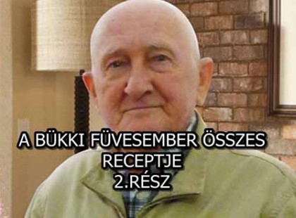 A bükki füvesember összes receptje 2.rész