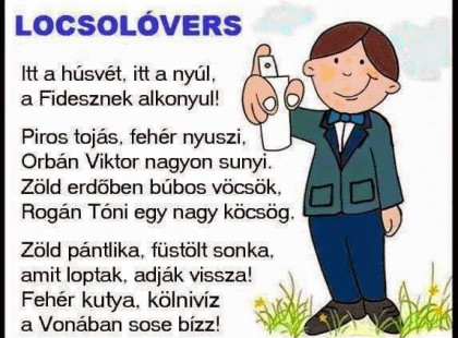 Akkor nézzük 2016 legjobb locsolóversét némi politikával vegyítve, de legalább a jókedv megvan :)