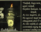 Az élet múlik de akit szeretünk végéig könnyes szemmel emlékezünk