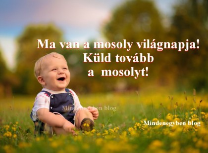 Ma van a mosoly világnapja! Küld tovább a mosolyt!