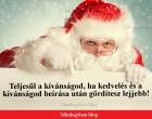 Mikulás- oszd meg ,és hamarosan teljesül a kívánságod