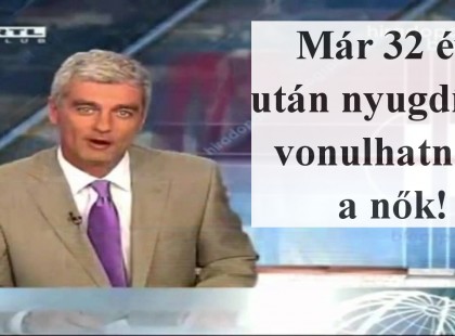 2017/2018 - Nők 40+ program: Már 32 év után nyugdíjba vonulhatnak a nők!