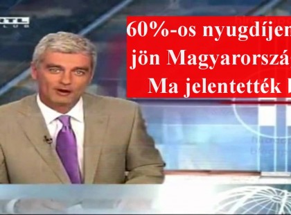 60%-os nyugdíjemelés jön Magyarországon! Ma jelentették be!