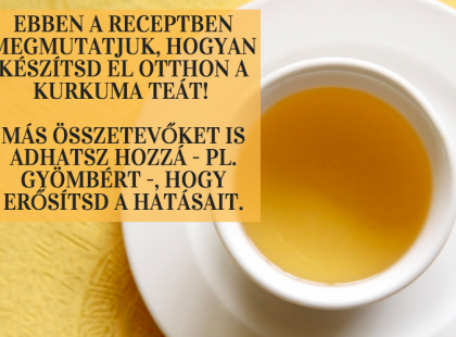 Így készítsd el a kurkumás fájdalomcsökkentő teát!
