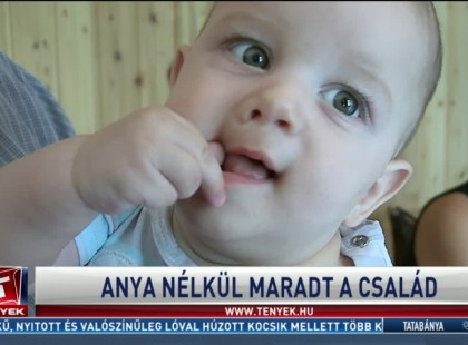 Anya nélkül maradt a 4 fős család Szegváron. Az anya szíve a szülés után leállt, 40 percig küzdöttek érte..