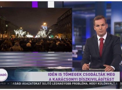 A HÍRADÓ A TÜNTETŐ TÖMEGRE EZT MONDTA: “ IDÉN IS SOK EMBER NÉZTE MEG A KARÁCSONYI FÉNYEKET “