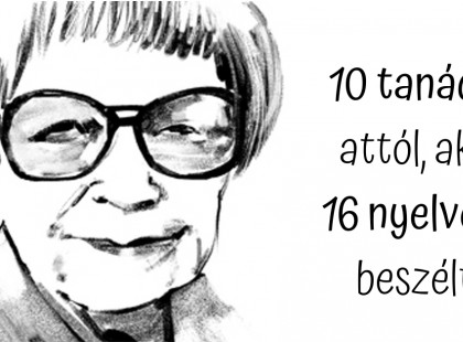 16 nyelven beszélt! Íme, itt van a 10 szabálya azok számára, akik új nyelvet szeretnének megtanulni!