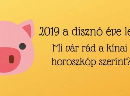 2019 a disznó éve lesz! Mi vár rád a kínai horoszkóp szerint?