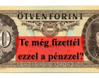 Te még fizettél ezzel a pénzzel?