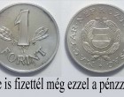 Te is fizettél még ezzel a pénzzel?