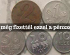 Te még fizettél ilyen pénzérmékkel?