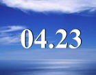 04.23 A mai nap dátumának spirituális üzenete