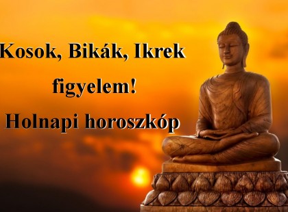 Kosok, Bikák, Ikrek figyelem! Holnapi horoszkóp