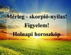 Mérleg - skorpió-nyilas!Figyelem! Holnapi horoszkóp