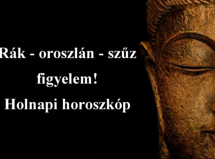 Rák - oroszlán - szűz figyelem! Holnapi horoszkóp