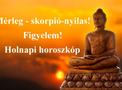 Mérleg - skorpió-nyilas!Figyelem! Holnapi horoszkóp
