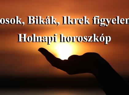 Kosok, Bikák, Ikrek figyelem! Holnapi horoszkóp
